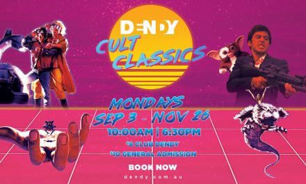 Cult Classics at Dendy Cinemas