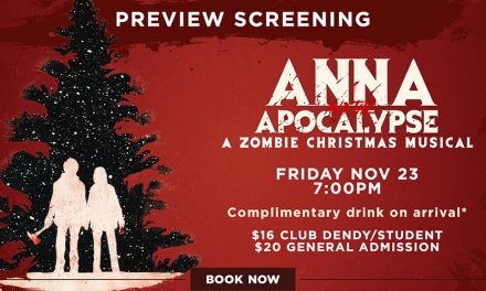 Preview Screening at Dendy: Anna & the Apocolypse