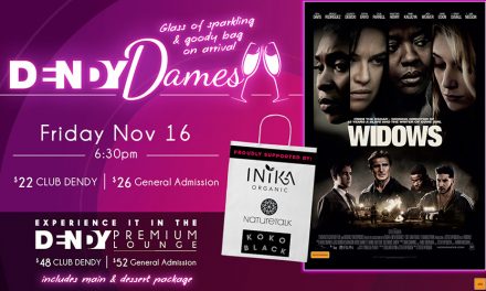 Preview Screening of Widows at Dendy: Goodies Included