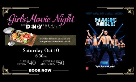 Magic Mike – Girls’ Movie Night In The Premium Lounge