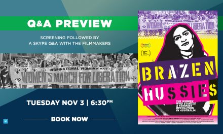 Brazen Hussies – Q&A Preview Screening