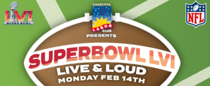 superbowl-lvi-live-at-canberra-labor-club-belconnen-outincanberra