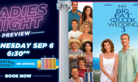 My Big Fat Greek Wedding 3 – ladies night preview at Dendy Cinemas