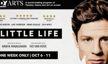 A LITTLE LIFE – LIMITED SCREENINGS AT DENDY CINEMAS